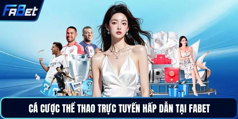 Cá cược thể thao trực tuyến hấp dẫn tại FABET