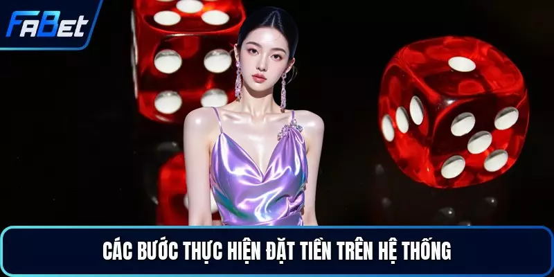 Các bước thực hiện đặt tiền trên hệ thống