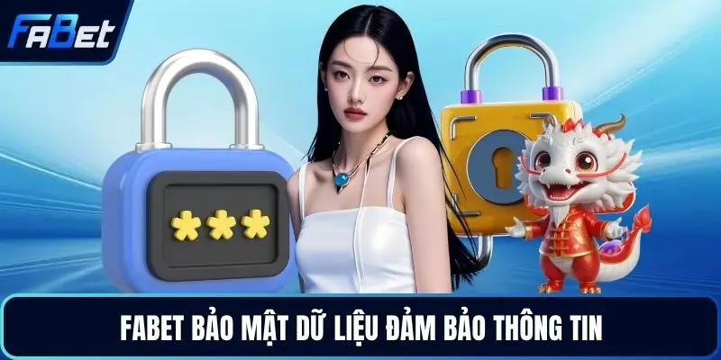 FABET bảo mật dữ liệu đảm bảo thông tin