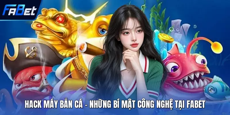 Hack Máy Bắn Cá