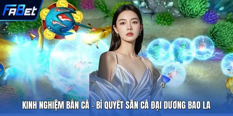 Kinh Nghiệm Bắn Cá