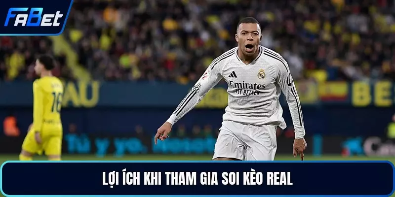 Lợi ích khi tham gia soi kèo Real