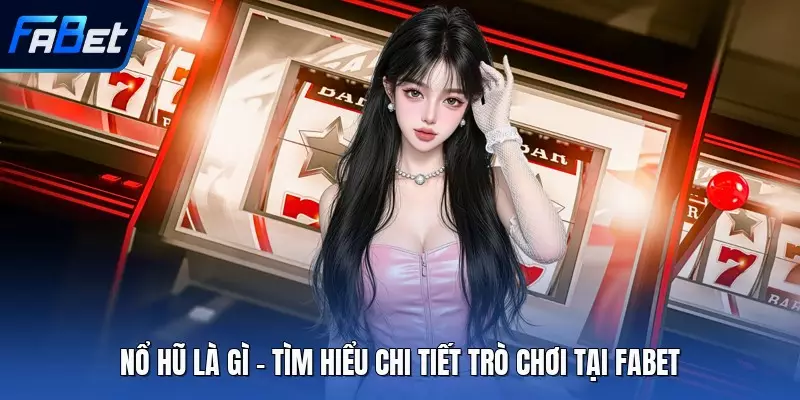 Nổ Hũ Là Gì