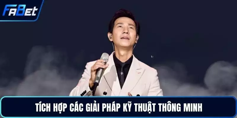 Tích hợp các giải pháp kỹ thuật thông minh